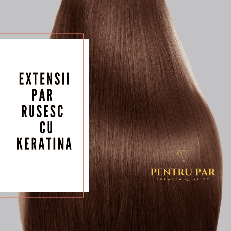 Extensii de par cu keratina-ciocolatiu-par rusesc +CADOU Sampon pentru extensii