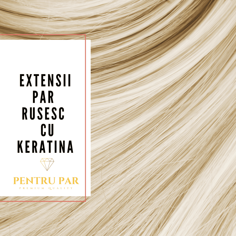 Extensii de par cu keratina-blond platinat-par rusesc + Cadou Sampon pentru extensii 250 ml