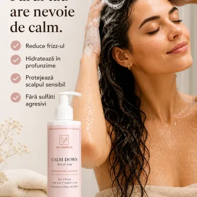 folosind șamponul profesional Calm Down My Mirror, cu accent pe reducerea frizz-ului, hidratare în profunzime și protecția scalpului sensibil